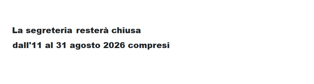 Chiusura segreteria agosto 2026